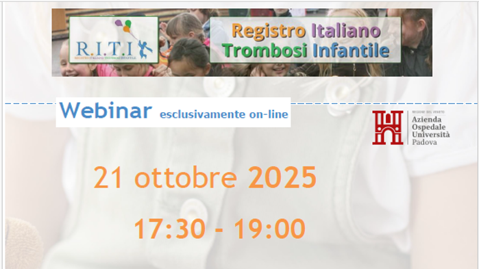 Webinar – “I DOAC nel trattamento della Trombosi in età pediatrica: primi dati di real world e rischio di recidiva”